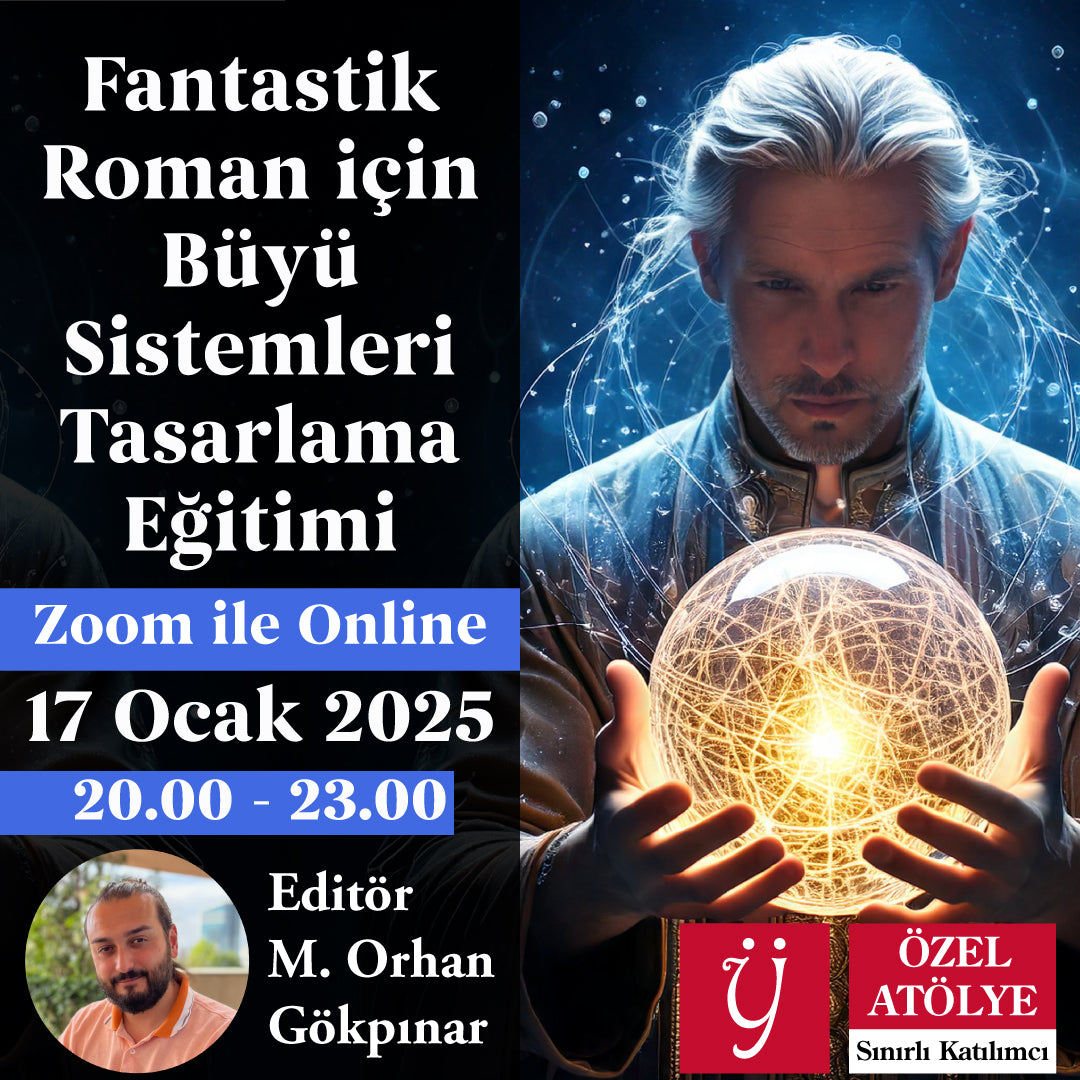 Özel Atölye - Fantastik Romanda Büyü Sistemleri Tasarlamak (Online)